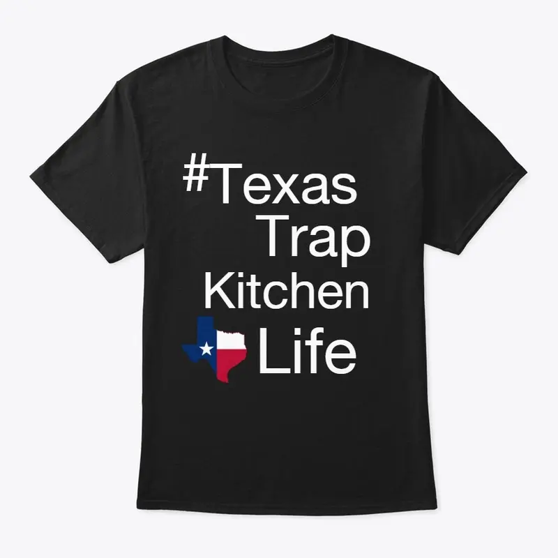 #TexasTrapKitchenLife