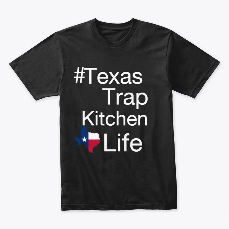 #TexasTrapKitchenLife